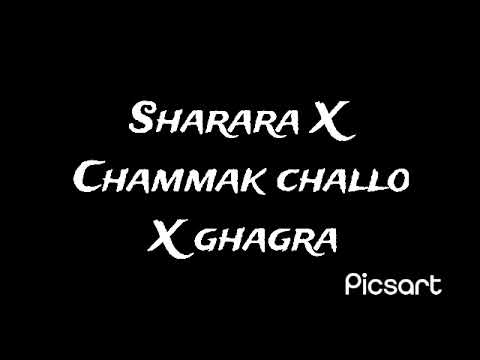 Sharara X Chammak challo X Ghagra | On request | Mashup song
