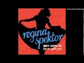 Regina Spektor - Don't Leave Me (Ne Me Quitte ...