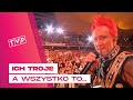 Ich Troje A Wszystko To Bo Ciebie Kocham Zawsze Z Wami Chciałbym Być 30 Lat Ich Troje
