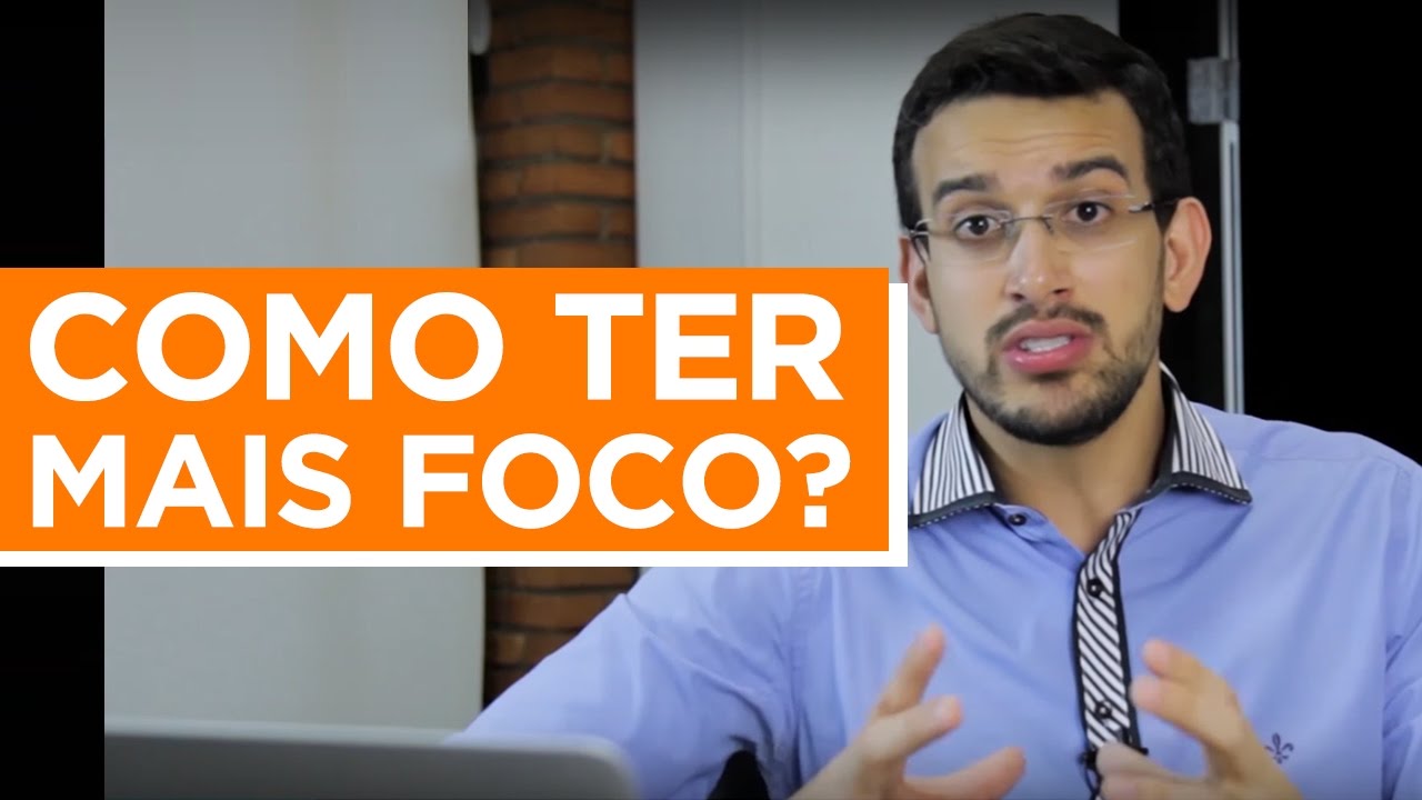 Como ter mais Foco?