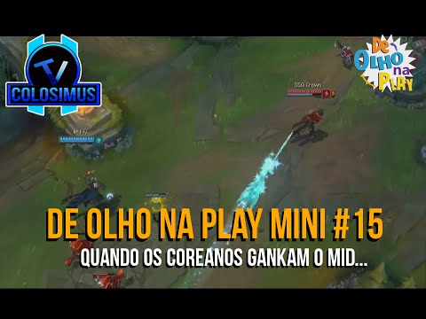 Quando coreanos Gankam o mid... || De Olho Na Play Mini #15!