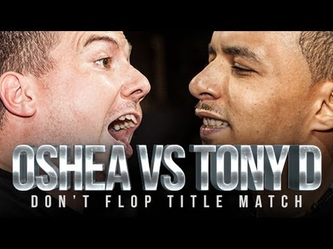 OSHEA VS TONY D | Don't Flop Rap Battle [TITLE MATCH]