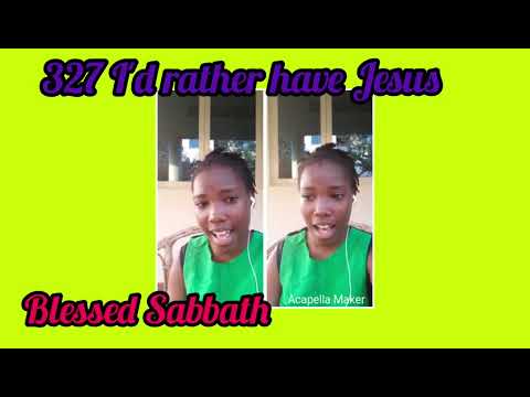 SDAH 327 I'd Rather Have Jesus