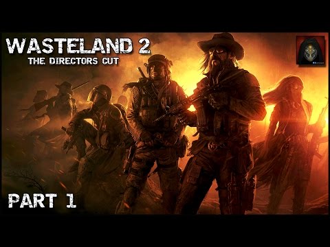 Let's Play - Wasteland 2 (Directors Cut) - Part 1 - Starting Out