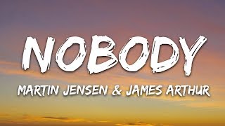 Martin Jensen &amp; James Arthur - Nobody (Lyrics)