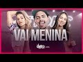 Vai Menina - Pedro Sampaio | FitDance TV (Coreografia Oficial) Vai Menina - Pedro Sampaio | FitDance TV (Coreografia Oficial)
