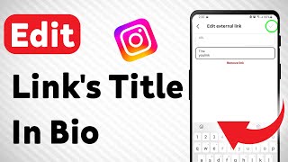 How To Edit a Link's Title In Instagram Bio (Updated)