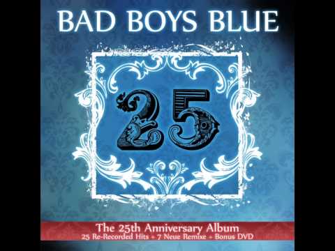 Bad Boys Blue - 25th Anniversary - Pretty Young Girl (Re-Recorded 2010)