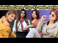 Ankita Dave Top 10 Web Series Ankita Dave Hot Web Series Ankita Dave New Web Series