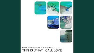This Is What I Call Love (Km5 Radio Cut)