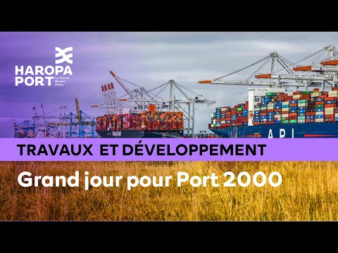 Grand jour pour Port 2000 🔥 • HAROPA PORT