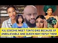 YUL EDOCHIE MEET TONTO DIKE BECAUSE OF UNBELIEVABLE AND QUEEN MAY REPLY THEM