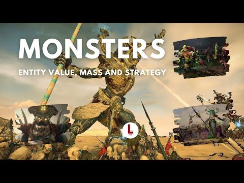 Monsters: Entity Value, Mass and Strategy! Total War Warhammer 2