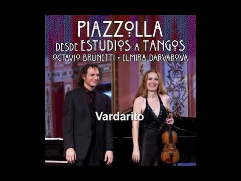 Piazzolla: Vardarito - ELMIRA DARVAROVA & OCTAVIO BRUNETTI