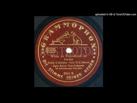 Egon Kaiser, Paul Dorn (voc): Wenn es Feierabend ist