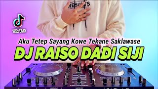Download lagu DJ RAISO DADI SIJI - AKU TETEP SAYANG KOWE REMIX FULL BASS VIRAL TIKTOK TERBARU 2023 mp3 Download lagu DJ RAISO DADI SIJI - AKU TETEP SAYANG KOWE REMIX FULL BASS VIRAL TIKTOK TERBARU 2023 mp3