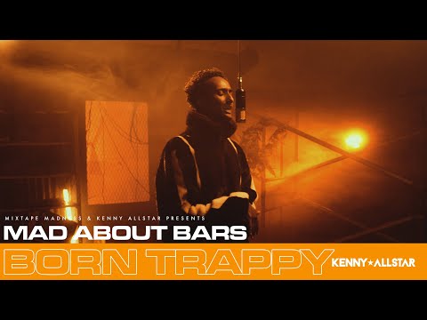 Born Trappy - Mad About Bars w/ Kenny Allstar [S5.E1] | @MixtapeMadness