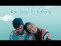 Kai Saal Ki Kahani (Official video) Yash Thakur | Rishabh Parmar | Original | New Song 2024