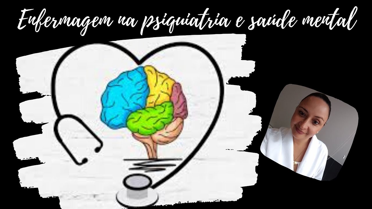 ENFERMAGEM PSIQUIÁTRICA E SAÚDE MENTAL !