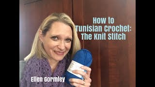 How to Tunisian Crochet: The Knit Stitch