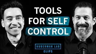 Tools for Developing Self Control | Dr. Kentaro Fujita & Dr. Andrew Huberman