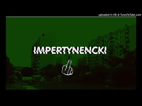 WiktoreK - Impertynencki (prod. Benihana Boy x Evince)