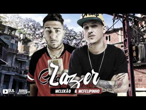 MC Felipinho e MC Lekão - Lazer Na Favela (DJ Mart) Lançamento 2016 + LETRA