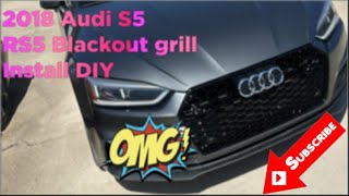 Audi S5 BLACKOUT RS5 Grill install DIY!