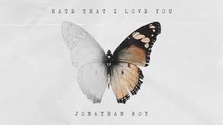 Kadr z teledysku Hate That I Love You tekst piosenki Jonathan Roy