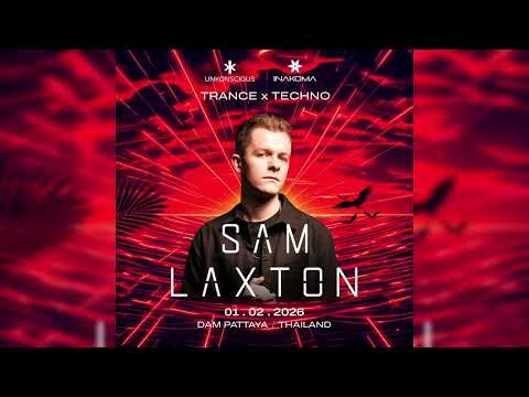 Sam Laxton - Live @ Inakoma x Unkonscious Festival 2026, DAM Pattaya