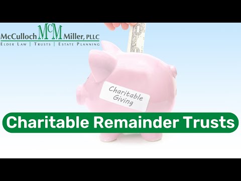 Charitable Remainder Trust | Houston Estate Planning Law Firm | McCulloch and Miller