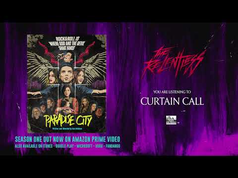 THE RELENTLESS - Curtain Call