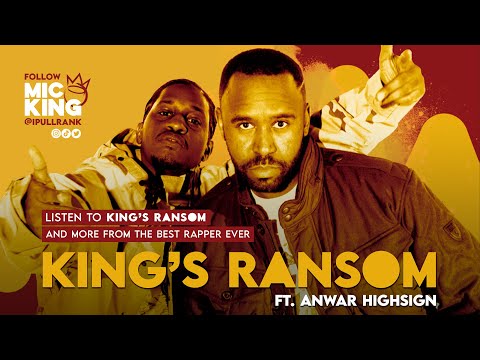 Mic King - "King's Ransom" ft. The Honorable Anwar HighSign from the "iCONIC" EP
