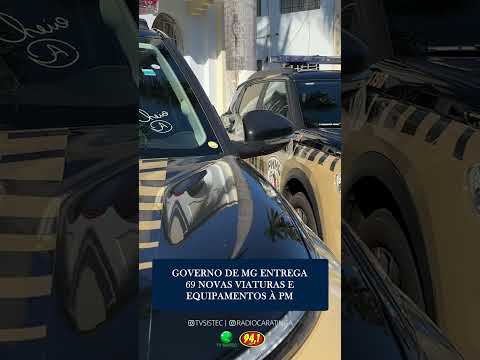 GOVERNO DE MINAS ENTREGA 69 NOVAS VIATURAS E EQUIPAMENTOS À POLÍCIA MILITAR