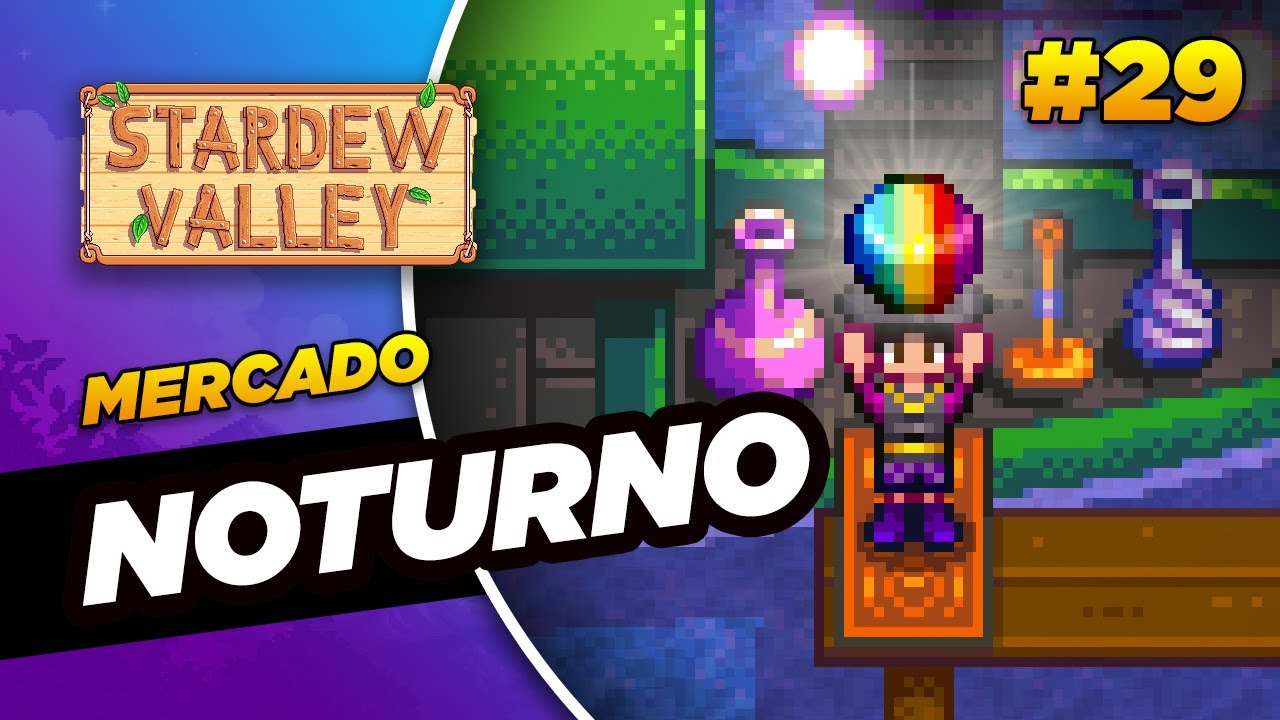 MERCADO NOTURNO: O QUE FAZER? Aprenda a jogar Stardew #29