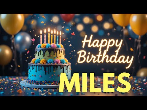 🎉 Happy Birthday MILES | A Special Happy Birthday To You Song 🎈