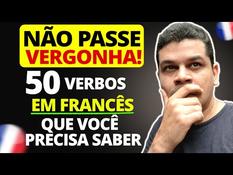 APRENDA OS 50 VERBOS MAIS USADOS EM FRANCÊS - Francês para iniciantes