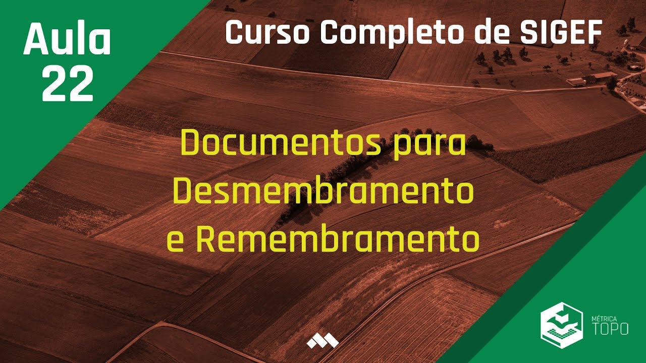 Aula 22 - Documentos para desmembramento e remembramento