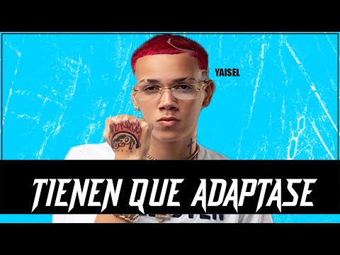 Yaisel La Melodia  - Tienen Que Adatase (Audio Oficial Music) DEMBOW 2022