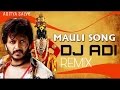 DJ ADI MAULI MAULI REMIX | ADITYA SALVE