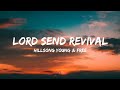 Lord Send Revival Acoustic Lyrics Video Hillsong Young And Free