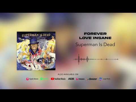 Superman Is Dead - Forever Love Insane (Official Audio)