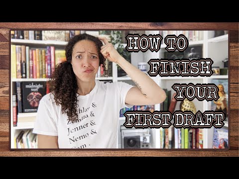 HOW TO FINISH YOUR FIRST DRAFT | top five tips | Writing is hard, let's make the first step easier.