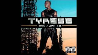 Tyrese- 2000 Watts- Get Up On It