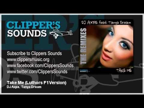 DJ Axpe & Tanya Dream - Take Me (Luthors F1 Version) - Official Audio