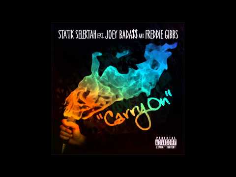 Statik Selektah - Carry On ft. Joey Bada$$ & Freddie Gibbs