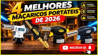 🔥Os 4 Melhores Maçaricos Portáteis de 2026!