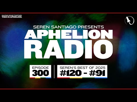 Aphelion Radio - Ep. 300 | The Top 150 Best Tracks Of 2025, Pt. 2 (2.5 Hour LIVE Trance DJ Mix)