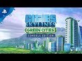 Cities: Skylines - Green Cities Release Trailer | PS4