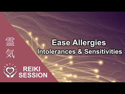 Reiki for Allergies, Intolerances & Sensitivities [Allergy Relief Energy Healing Session]